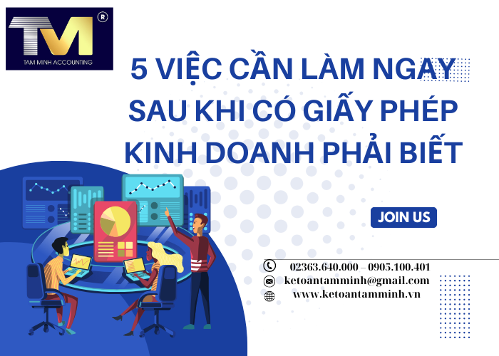 5 việc cần làm ngay sau khi có giấy phép kinh doanh