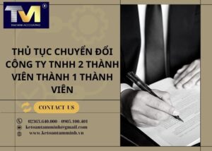 Thủ tục chuyển đổi công ty TNHH 2 thành viên thành 1 thành viên