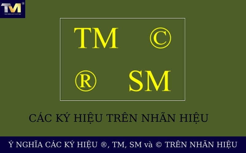 Các ký hiệu ® ™ SM và © trên nhãn hiệu