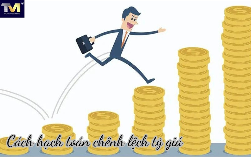 Cách hoạch toán chênh lệch tỉ giá hối đoái