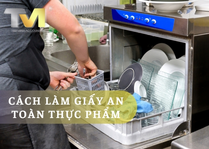 Bí quyết của cách làm giấy an toàn thực phẩm cho doanh nghiệp