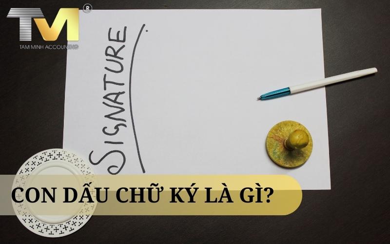 Con Dấu Chữ Ký là Gì? Khám Phá Ý Nghĩa Và Ứng Dụng