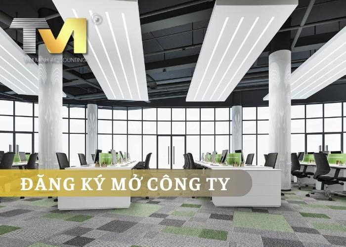 Chi Tiết Quy Trình và Bước Đăng Ký Mở Công Ty