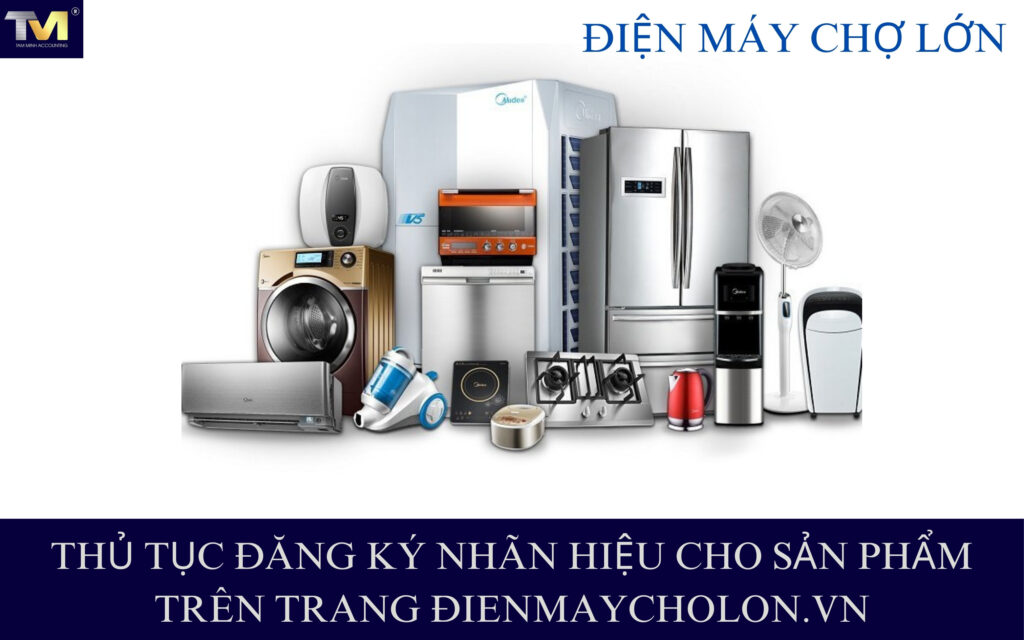 Đăng ký nhãn hiệu cho SP bán trên trang dienmaycholon.vn