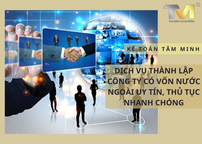 Dịch vụ thành lập công ty có vốn nước ngoài