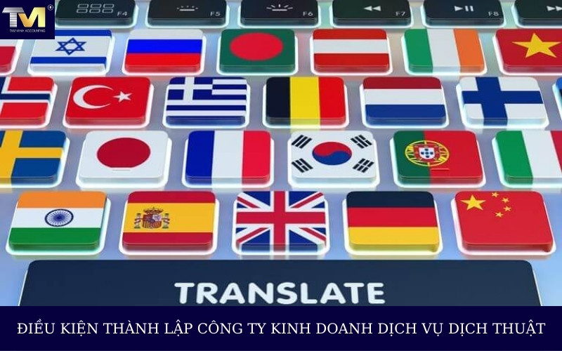 Điều kiện thành lập công ty dịch vụ dịch thuật