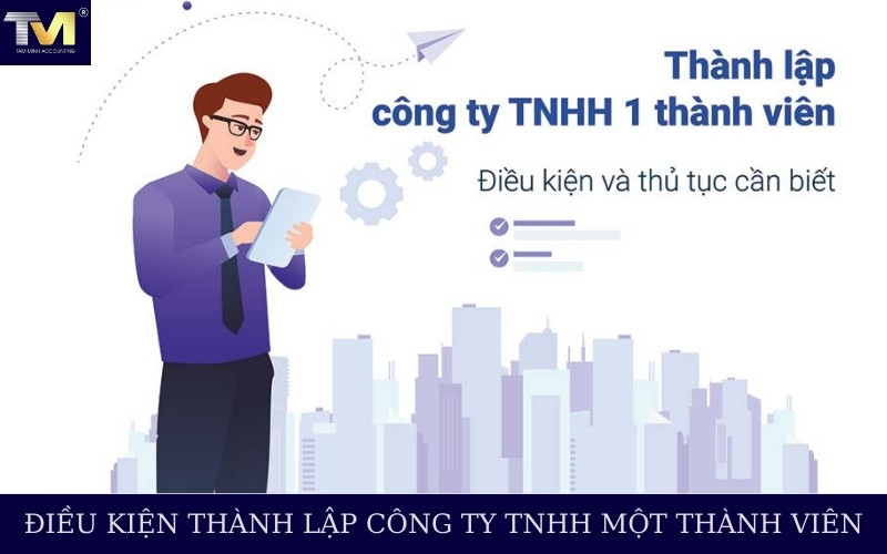 Điều kiện thành lập công ty TNHH một thành viên