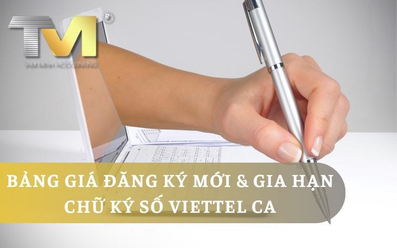 Bảng giá đăng ký mới & Gia hạn chữ ký số Viettel CA