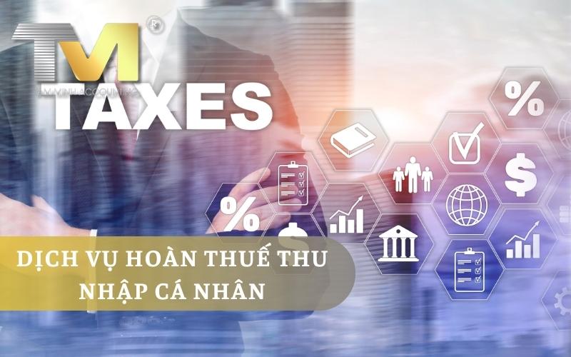 Dịch Vụ Hoàn Thuế Thu Nhập Cá Nhân (TNCN)