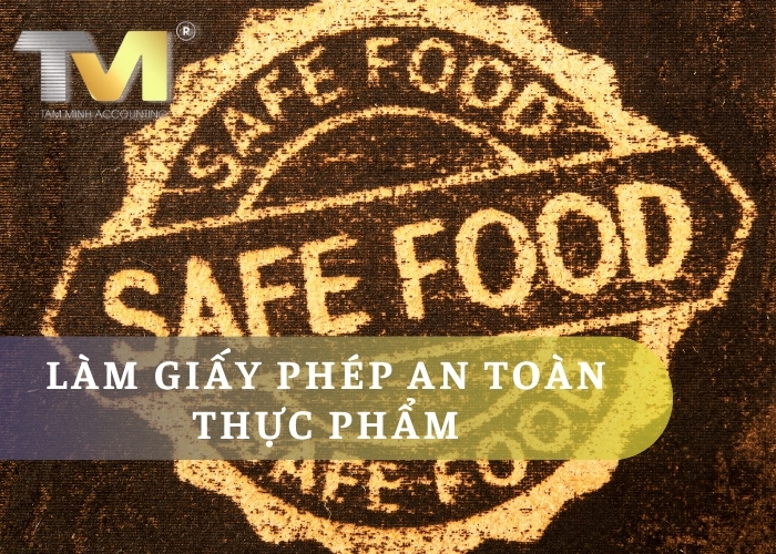 Hướng dẫn chi tiết quy trình làm giấy phép an toàn thực phẩm