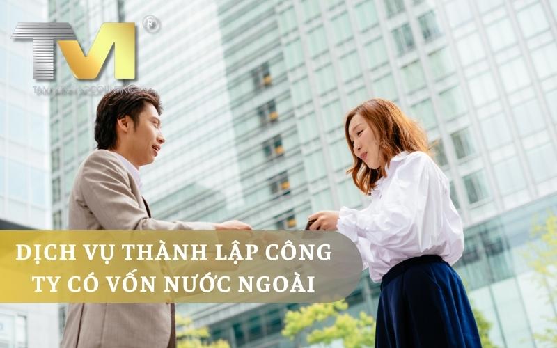 Dịch vụ thành lập công ty có vốn nước ngoài