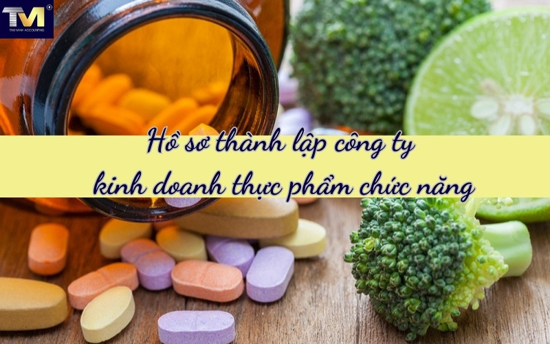 Thành lập công ty kinh doanh thực phẩm chức năng