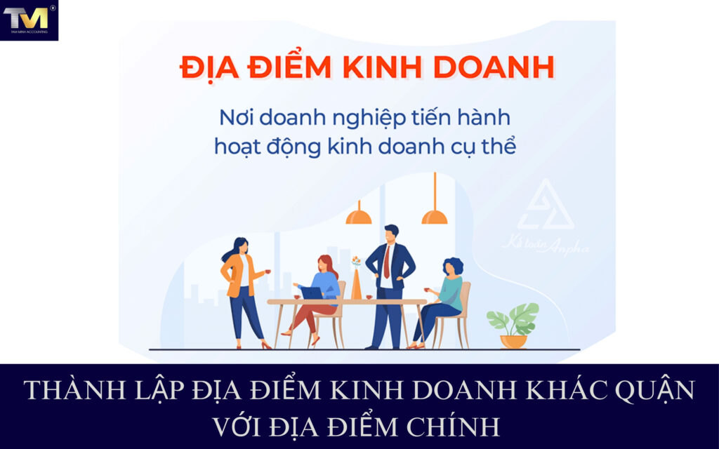 Thành lập địa điểm kinh doanh khác quận với trụ sở chính