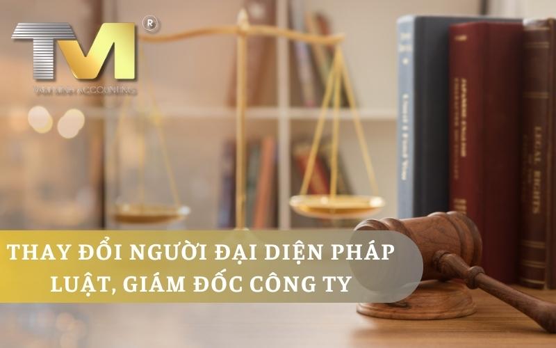 Thay đổi người đại diện pháp luật, giám đốc công ty