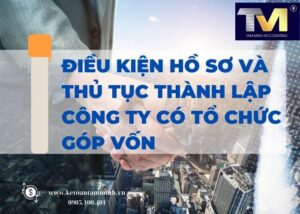 thủ tục thành lập công ty có tổ chức góp vốn