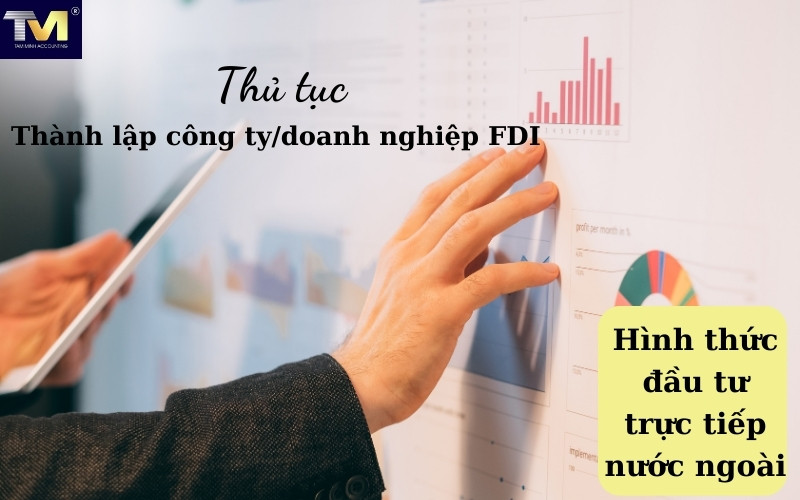 Thủ tục thành lập công ty/ doanh nghiệp FDI tại Việt Nam