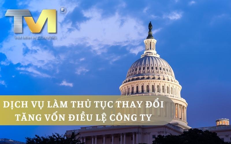 Dịch vụ làm thủ tục thay đổi tăng vốn điều lệ công ty